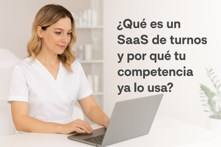 que es un saas de turnos y por que tu competencia ya lo usa